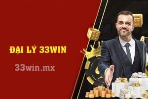 Đại lý 33win – Lợi ích và cách đăng ký để trở thành đại lý